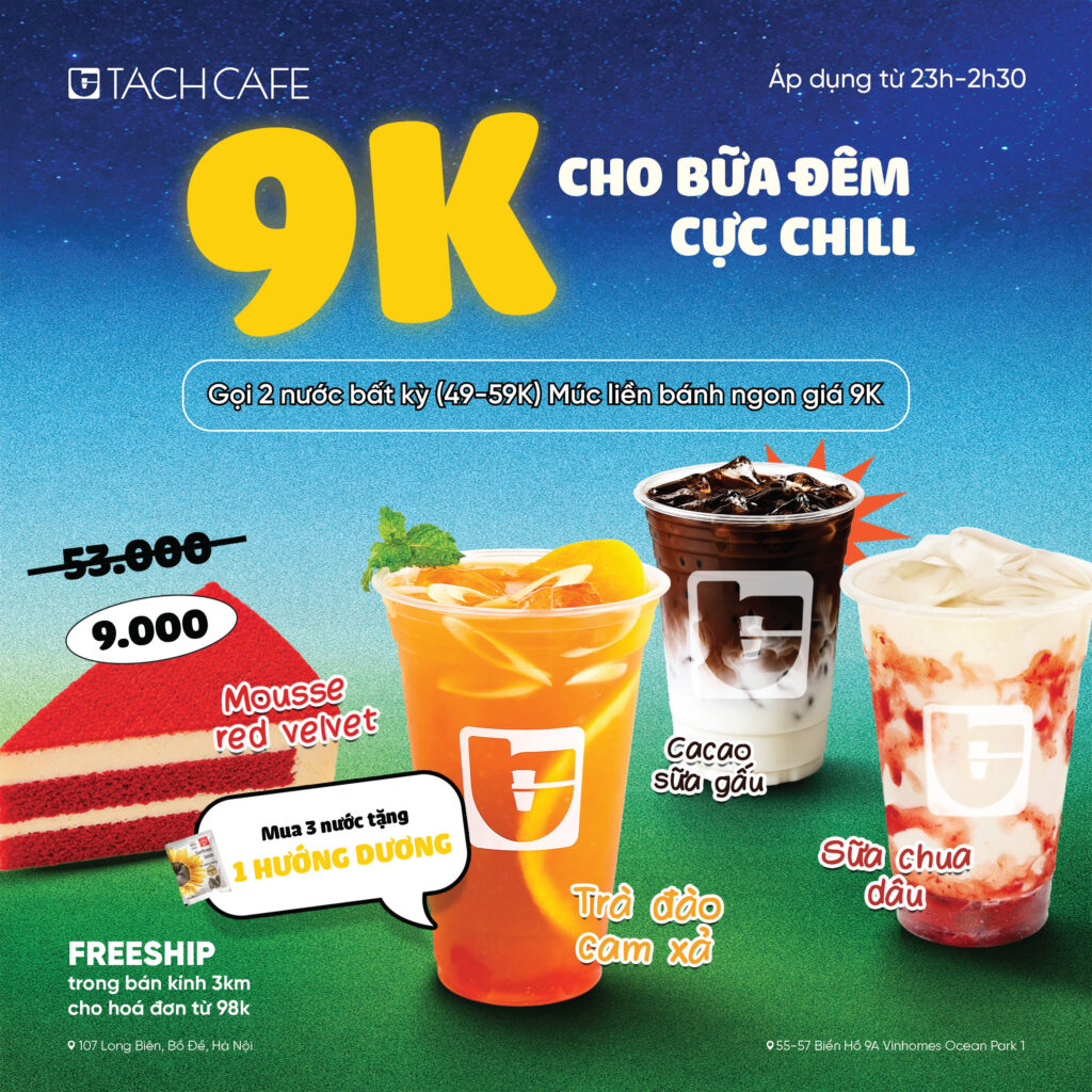 9K cho bữa đêm cực chill tại Tách Cafe